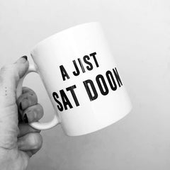Mug - I Jist Sat Doon