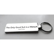 Keyring - The Only Good Suit is a Wetsuit